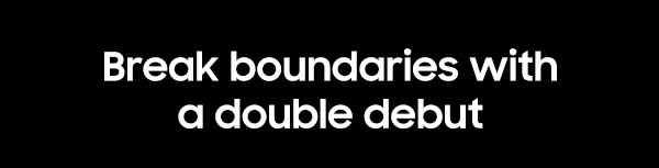 Break boundaries with a double debut
