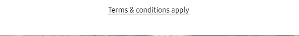 Terms & conditions apply