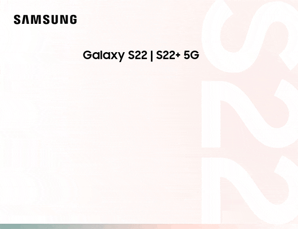 Galaxy S22 | S22+ 5G