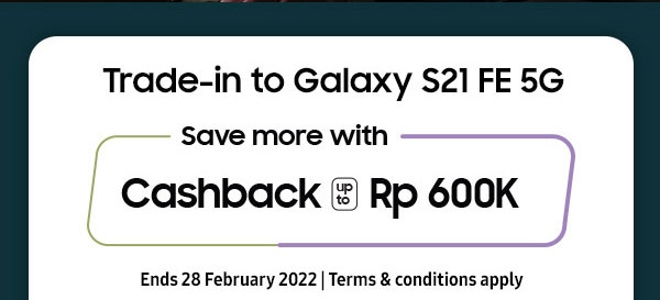 Trade-in to Galaxy S21 FE 5G