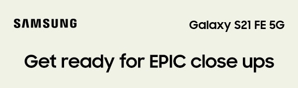 Get ready for EPIC close ups