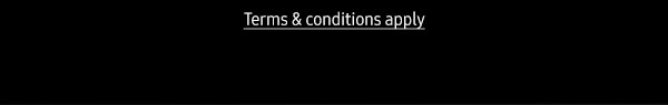 Terms & conditions apply