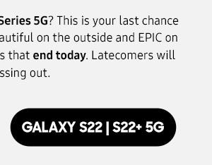 Galaxy S22|S22+ 5G