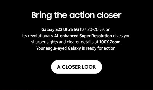 Bring the action closer