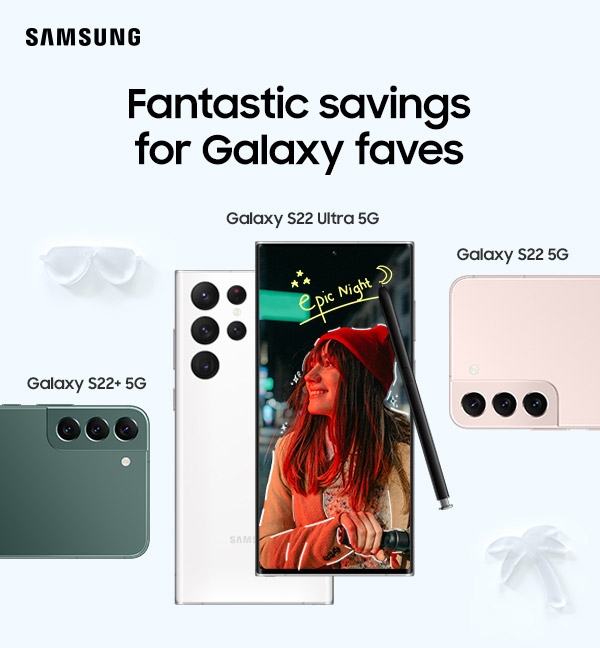Fantastic savings for Galaxy faves