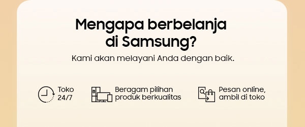 Mengapa berbelanja di samsung?