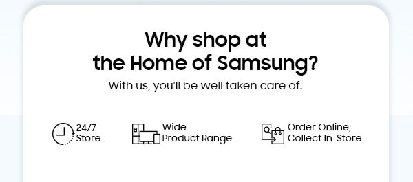 Why Shop at the Home of Samsung?