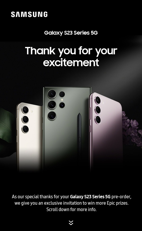 Galaxy S23 Series 5G - Thank you for your excitement