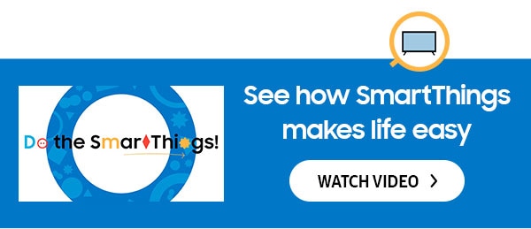 See how SmartThings makes life easy