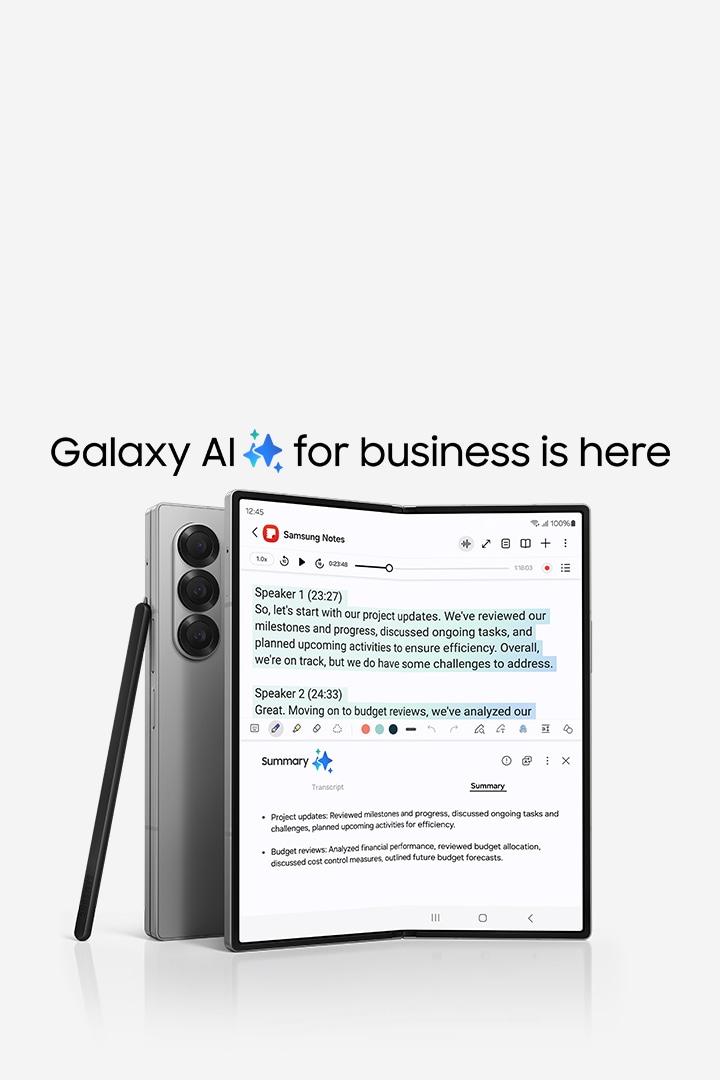 Galaxy AI for business is here. Показани са два смартфона Galaxy Z Fold6. Eдиният е сгънат и се вижда гърба на корпуса му, а другият е разгънат и виждаме основния дисплей, на който е отворено приложението Samsung Notes, показващо транскрибиран запис и Note Assist с резюме в долната част на прозореца на приложението. S Pen Fold Edition за Galaxy Z Fold6 е подпряна на сгънатото устройство.