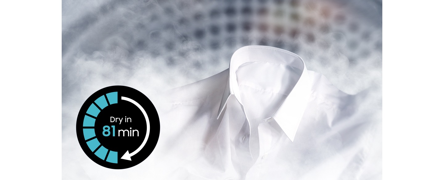 In the new Samsung dryer, clothes are drying by Super Speed dry function in 81 minutes to save energy and time.
