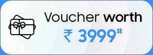Voucher worth ₹ 3999*