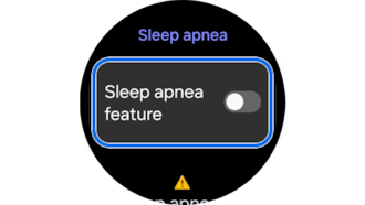 How to enable Sleep Apnea Feature? Released for all Samsung Galaxy Watch in 70 countries! 4 Switch to enable the Sleep apnea feature.