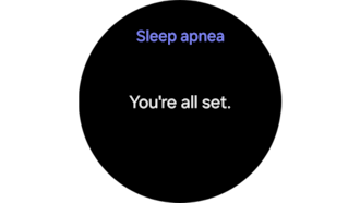 How to enable Sleep Apnea Feature? Released for all Samsung Galaxy Watch in 70 countries! 5 Notification that the feature is set.