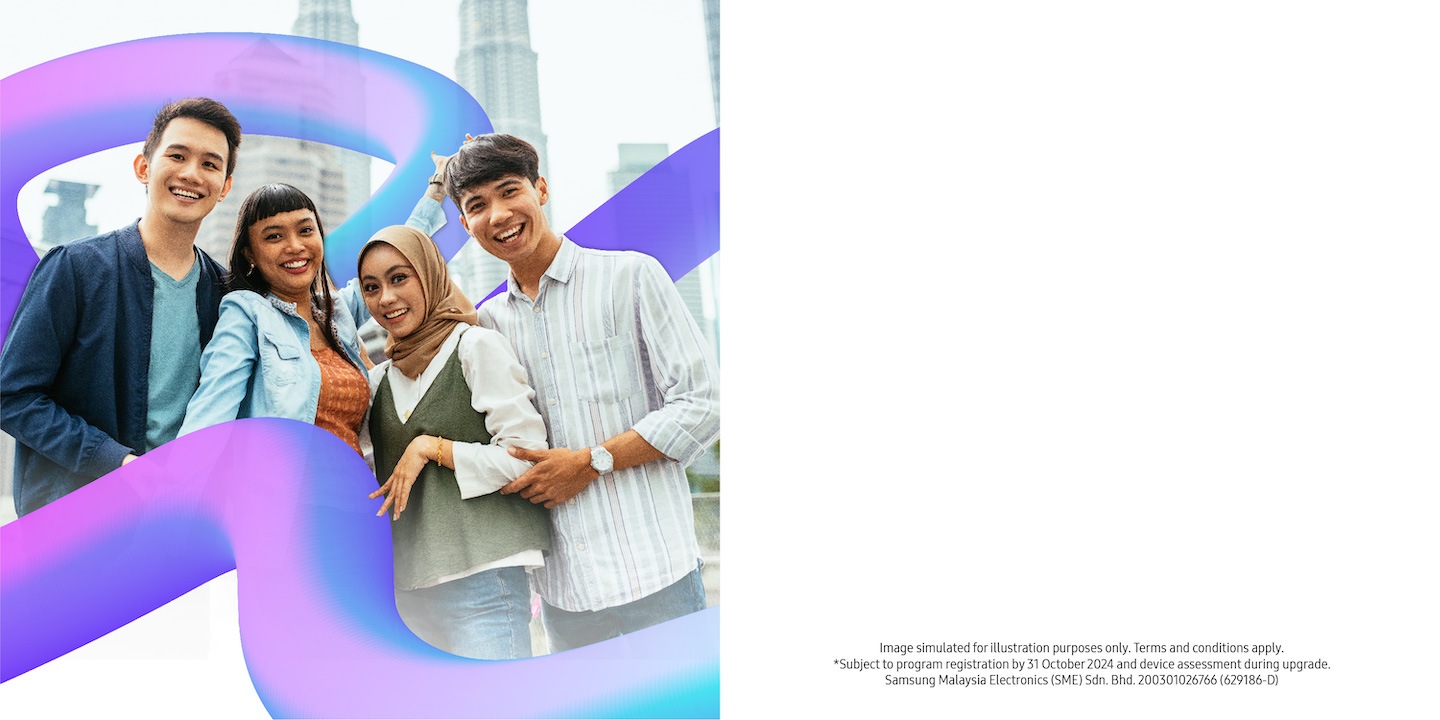 Galaxy Forever banner featuring 4 young individuals posing for the camera. Image simulated for illustration purposes only. Terms and Conditions apply. Subject to program registration by 31 October 2024 and device assessment during upgrade. Samsung Malaysia Electronics (SME) Sdn. Bhd. 200301026766 (629186-D)