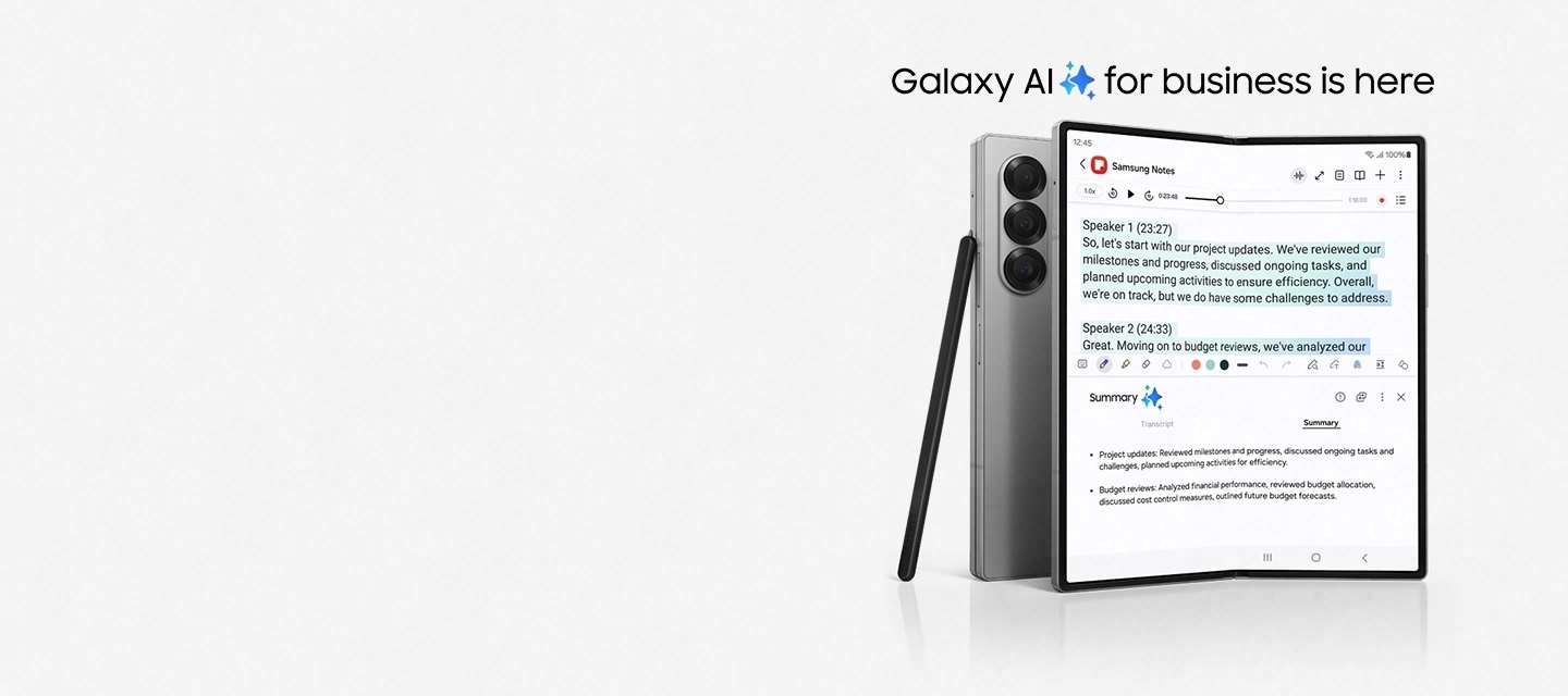 Galaxy AI for business is here. Of two Galaxy Z Fold6 phones, one is folded and seen from the rear and the other is unfolded and seen from the Main Screen, which has the Samsung Notes app on top showing a transcribed recording and Note Assist providing a summary at the bottom. S Pen Fold Edition for Galaxy Z Fold5 leans against the folded device.