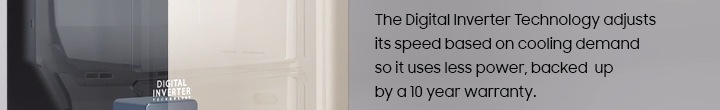 The Digital Inverter Technology adjusts it's speed based on cooling demand so it's uses less power, backed up by a 10 year warranty.