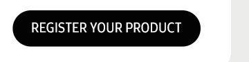REGISTER YOUR PRODUCT button