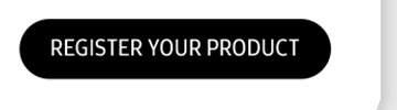 REGISTER YOUR PRODUCT button