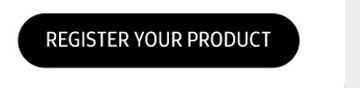 REGISTER YOUR PRODUCT