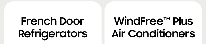 French Door Refrigerators WindFreeTM Plus Air Conditioners