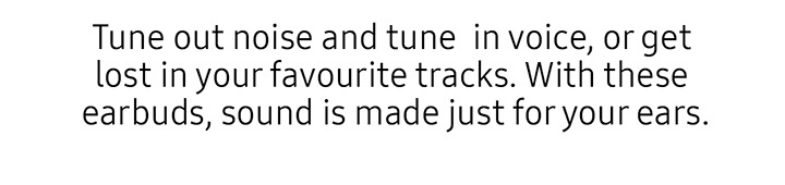 Tune out noise and tune in voice,...