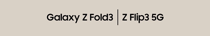 Galaxy Z Fold3 | Z FLip3 5G