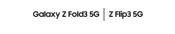 Galaxy Z Fold3 5G | Z Flip3 5G