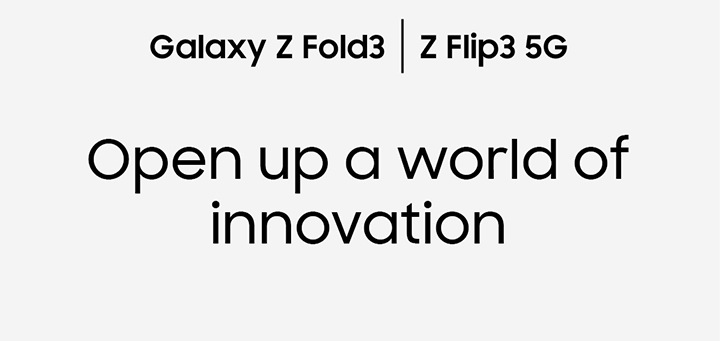 Galaxy Z Fold3 5G | Z Flip 5G Open up a world of innovation