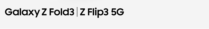 Galaxy Z Fold3 | Z Flip3 5G