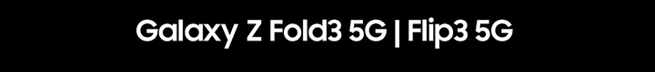 Galaxy Z Fold3 5G | Fliip3 5G