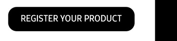 REGISTER YOUR PRODUCT button