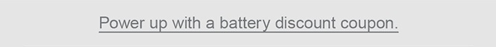 Power up with a battery discount coupon.