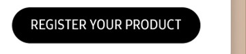 REGISTER YOUR PRODUCT button