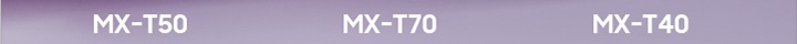 MX-T50 MX-T70 MX-T40