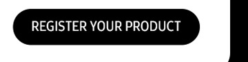 REGISTER YOUR PRODUCT button