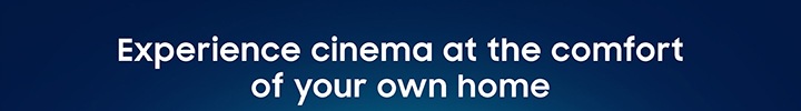Experience cinema at the comfort of your own home