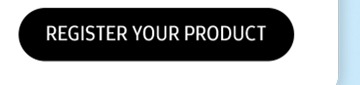 REGISTER YOUR PRODUCT button