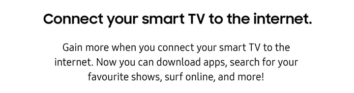 Connect your smart TV to the internet.