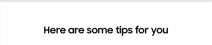 Here are some tips for you