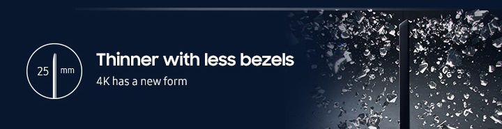 Thinner with less bezels