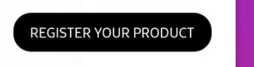 REGISTER YOUR PRODUCT button