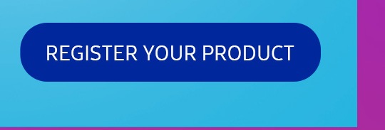  REGISTER YOUR PRODUCT
