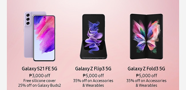 Galaxy S21 FE 5G Free silicone cover 25% off on Galaxy Buds2 Galaxy M52 5G ₱3,000 off Galaxy Tab S7 FE LTE ₱6,000 off