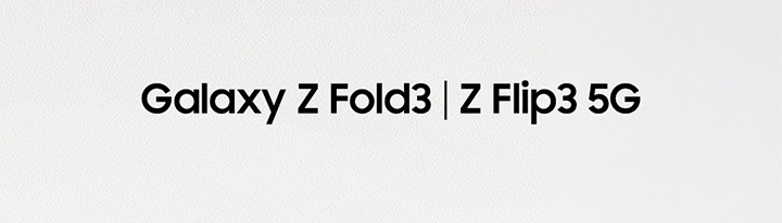 Galaxy Z Fold3 | Z Flip3 5G