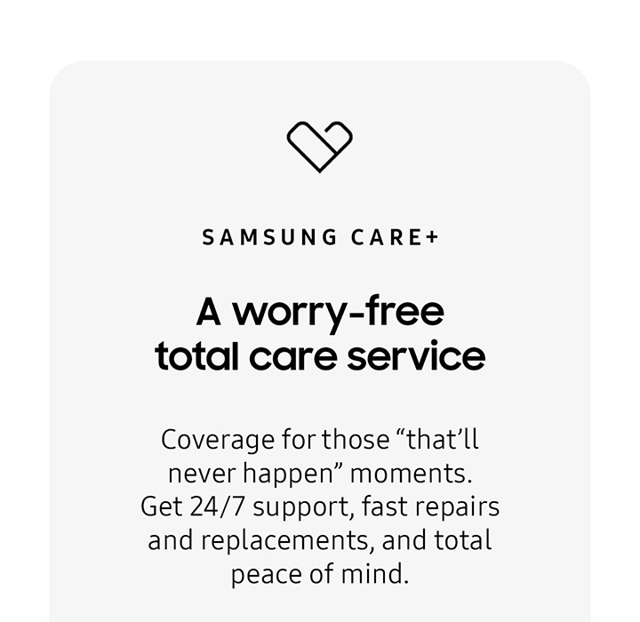 SAMSUNg CARE+ A worry-free total care service ....