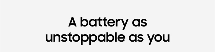 A battery as unstoppable as you