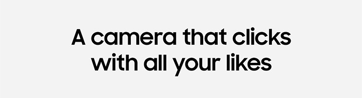 A camera that clicks with all your likes