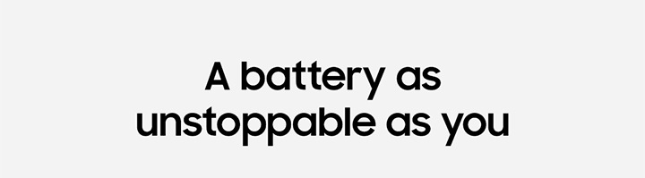 A battery as unstoppable as you