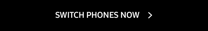 SWITCH PHONES NOW button